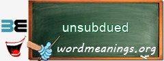 WordMeaning blackboard for unsubdued